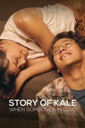 Story of Kale- When Someone’s in Love (2020)