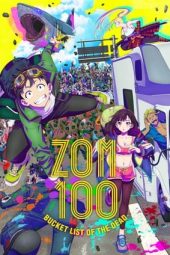 Zom 100: Bucket List of the Dead (Zom 100: Zombie ni Naru made ni Shitai 100 no Koto) (2023)