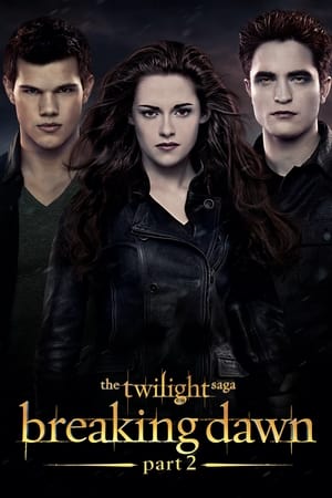 The Twilight Saga- Breaking Dawn – Part 2 (2012)