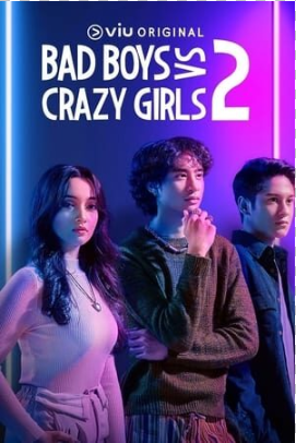Bad Boys VS Crazy Girls Season 2 (2023)