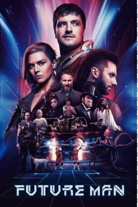 Future Man Season 1 (2017)