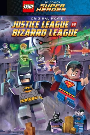 LEGO DC Comics Super Heroes- Justice League vs. Bizarro League (2015)