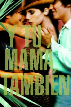 Y Tu Mamá También (Y tu mamá también) (2001)