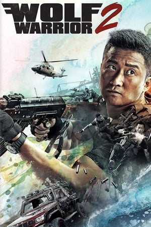 Wolf Warrior 2 (Zhan lang II) (2017)