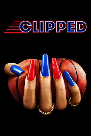 Clipped Season 1 (2024)
