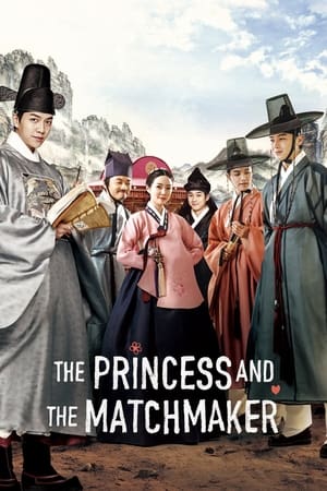 The Princess and the Matchmaker (Gung-hab) (2018)