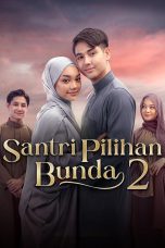 film-santri-pilihan-bunda-2-2025-dutamovie21-lk21